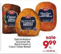 Giant Eagle Dietz & Watson Gourmet Lite, Black Forest or Cajun Turkey Breast offer