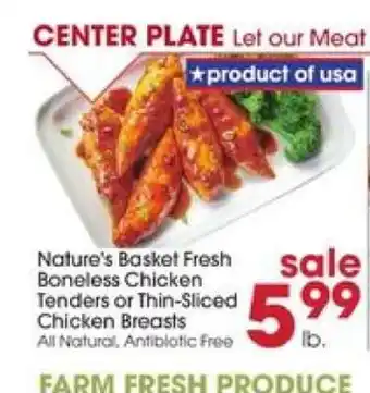 Giant Eagle Nature's Basket Fresh Boneless Chicken Tenders or Thin-Sliced Chicken Breasts offer