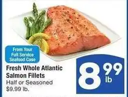 Albertsons Fresh Whole Atlantic Salmon Fillets - Half or Seasoned $9.99 lb offer