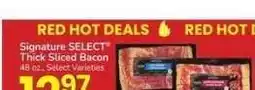 Albertsons Signature SELECT Thick Sliced Bacon - 48 oz., Select Varieties offer