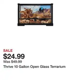 Petsmart Thrive 10 Gallon Open Glass Terrarium offer