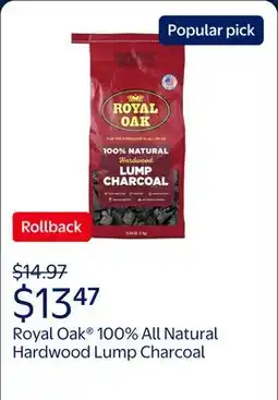 Walmart Royal Oak 100% All Natural Hardwood Lump Charcoal offer