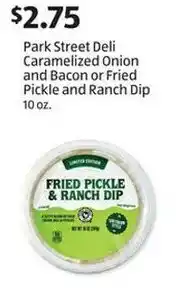 Aldi Park street deli caramelized onion and bacon or fried pickle and ranch dip offer