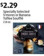 Aldi Specially selected s'mores or banana toffee soufflé offer