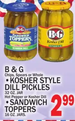 C Town B & G KOSHER STYLE DILL PICKLES 30 OZ. JAR SANDWICH TOPPERS 16 OZ. JARS offer