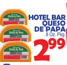Bravo Supermarkets HOTEL BAR QUESO DE PAPA offer