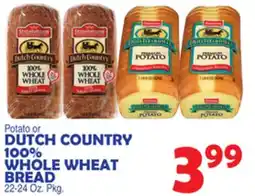 Bravo Supermarkets DUTCH COUNTRY 100% WHOLE WHEAT BREAD offer