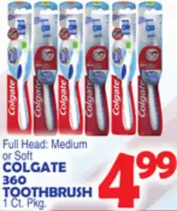 Bravo Supermarkets COLGATE 360 TOOTHBRUSH offer