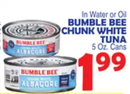Bravo Supermarkets BUMBLE BEE CHUNK WHITE TUNA offer