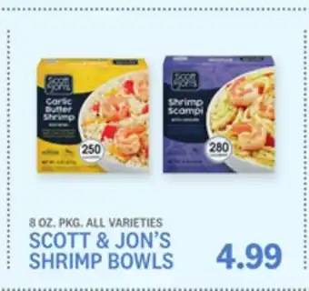 Kings Food Markets SCOTT & JON'S SHRIMP BOWLS offer