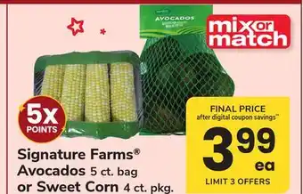 ACME Signature Farms Avocados 5 ct. bag or Sweet Corn 4 ct. pkg offer