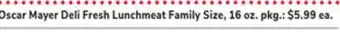 ACME Oscar Mayer Deli Fresh Lunchmeat Family Size offer