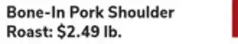 ACME Bone-In Pork Shoulder Roast offer
