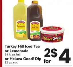 ACME Turkey Hill Iced Tea or Lemonade 64 fl. oz. btl. or Heluva Good! Dip 12 oz. ctn offer