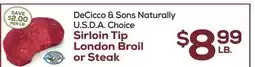 DeCicco & Sons DeCicco & Sons Naturally U.S D. A. Choice Sirloin Tip London Broil or Steak offer