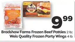 Weis Markets Bradshaw Farms Frozen Beef Patties 2 lb Weis Quality Frozen Party Wings 4 lb offer