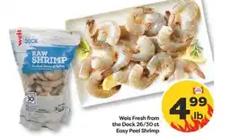 Weis Markets Weis Fresh from the Dock 26/30 ct Easy Peel Shrimp offer