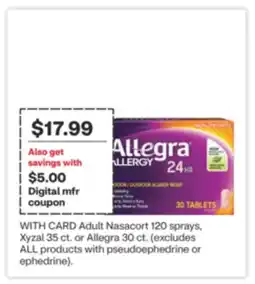 CVS Adult Nasacort 120 sprays, Xyzal 35 ct. or Allegra 30 ct offer