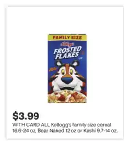CVS ALL Kellogg's family size cereal 16.6-24 oz, Bear Naked 12 oz or Kashi 9.7-14 oz offer
