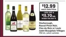 Safeway Starborough, Rascal Pinot Noir, Clos du Bois or Louis Jadot Beaujolais-Villages offer