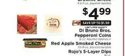 ShopRite Di Bruno Bros. Pepperoni Coins or Red Apple Smoked Cheese or Rojo's 5-Layer Dips offer