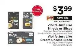ShopRite Violife Just Like Shreds or Slices / Violife Just Like Cream Cheese Block offer