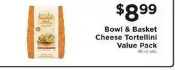 ShopRite Bowl & Basket Cheese Tortellini Value Pack offer
