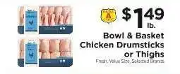 ShopRite Bowl & Basket Chicken Drumsticks or Thighs offer
