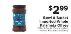 ShopRite Bowl & Basket Imported Whole Kalamata Olives offer