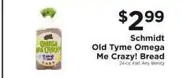 ShopRite Schmidt Old Tyme Omega Me Crazy! Bread offer