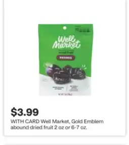 CVS Well Market, Gold Emblem abound dried fruit 2 oz or 6-7 oz offer