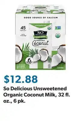 Sam's Club So Delicious Unsweetened Organic Coconut Milk, 32 fl. oz., 6 pk offer