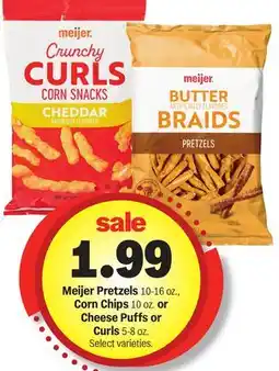 Meijer Meijer Pretzels 10-16 oz., Corn Chips 10 oz. or Cheese Puffs or Curls 5-8 oz offer