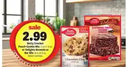 Meijer Betty Crocker Pouch Cookie Mix 11.9-17.9 oz. or Delights Brownie or Bar Mix 16.5-19.5 oz offer