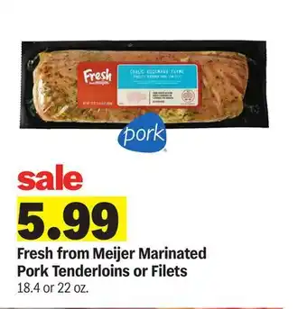 Meijer Meijer Marinated Pork Tenderloins or Filets offer