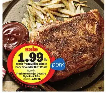 Meijer Fresh from Meijer Whole Pork Shoulder Butt Roast offer