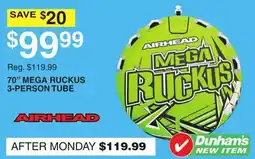 Dunham's Sports 70 MEGA RUCKUS 3-PERSON TUBE offer