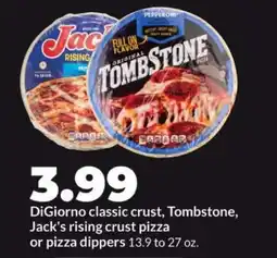 Hy-Vee DiGiorno classic crust, Tombstone, Jack's rising crust pizza or pizza dippers offer