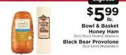 ShopRite Bowl & Basket Honey Ham or Black Bear Provolone offer