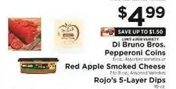 ShopRite Di Bruno Bros. Pepperoni Coins, Red Apple Smoked Cheese, Rojo's 5-Layer Dips offer