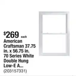 The Home Depot American craftsman 70 series white double hung low-e a... offer
