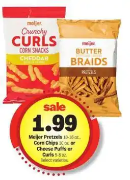 Meijer Meijer Pretzels, Corn Chips, Cheese Puffs or Curls offer
