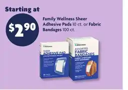 Family Dollar Family Wellness Sheer Adhesive Pads 10 ct. or Fabric Bandages 100 ct offer