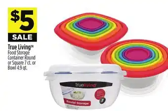 Dollar General True Living Food Storage Container Round or Square 7 ct. or Bowl 4.9 qt offer