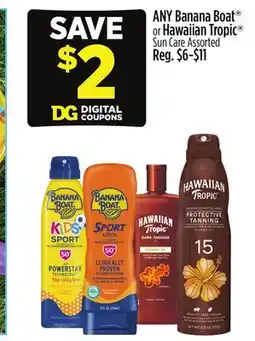 Dollar General ANY Banana Boat or Hawaiian Tropic Sun Care offer