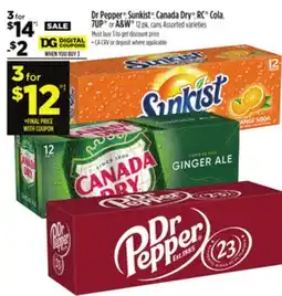 Dollar General Dr Pepper , Sunkist , Canada Dry , RC Cola, 7UP or A & W offer