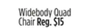 Dollar General Widebody Quad Chair offer