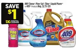 Dollar General ANY Clorox , Pine-Sol , Tilex , Liquid Plumr or 409 Products offer