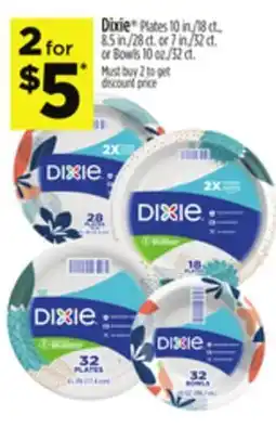 Dollar General Dixie Plates 10 in./18 ct., 8.5 in./28 ct. or 7 in./32 ct. or Bowls 10 oz./32 ct offer