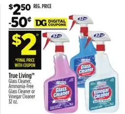 Dollar General True Living Glass Cleaner, Ammonia-Free Glass Cleaner or Vinegar Cleaner offer